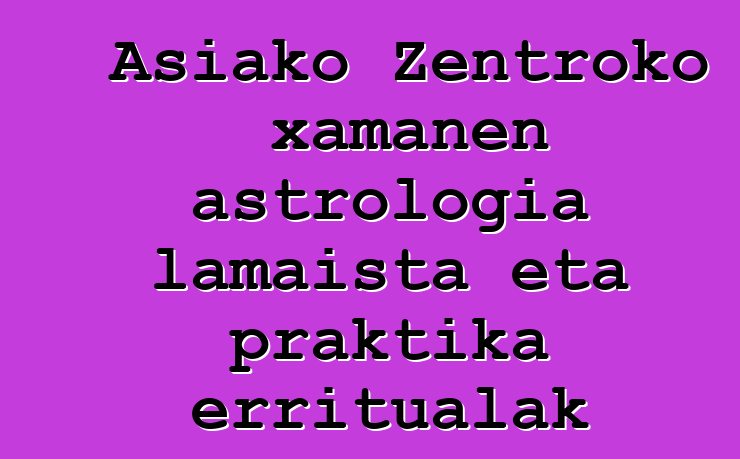 Asiako Zentroko xamanen astrologia lamaista eta praktika erritualak