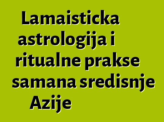 Lamaistička astrologija i ritualne prakse šamana središnje Azije