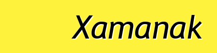 Xamanak