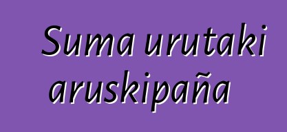 Suma urutaki aruskipaña