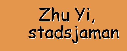 Zhu Yi, stadsjaman