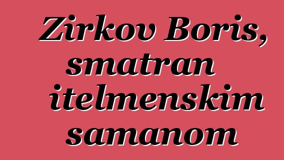 Žirkov Boris, smatran itelmenskim šamanom