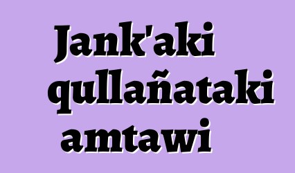 Jank'aki qullañataki amtawi