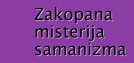 Zakopana misterija šamanizma