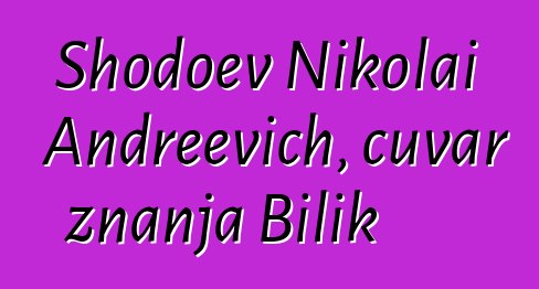 Shodoev Nikolai Andreevich, čuvar znanja Bilik