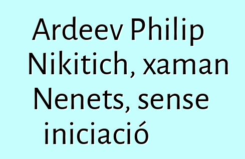 Ardeev Philip Nikitich, xaman Nenets, sense iniciació