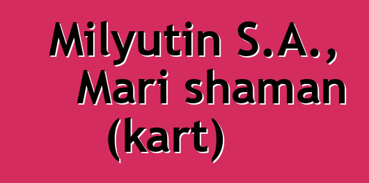 Milyutin S.A., Mari shaman (kart)