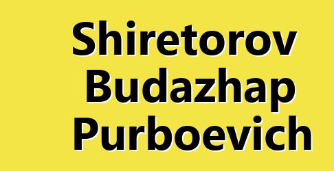 Shiretorov Budazhap Purboevich