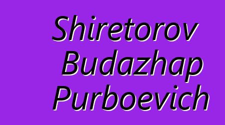 Shiretorov Budazhap Purboevich