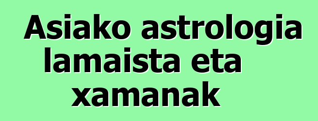 Asiako astrologia lamaista eta xamanak