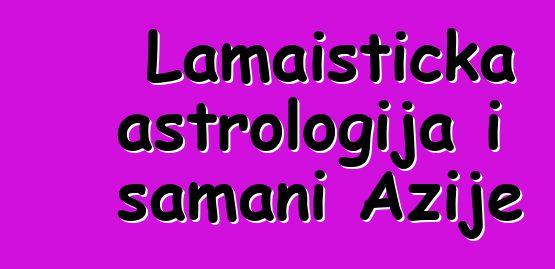 Lamaistička astrologija i šamani Azije