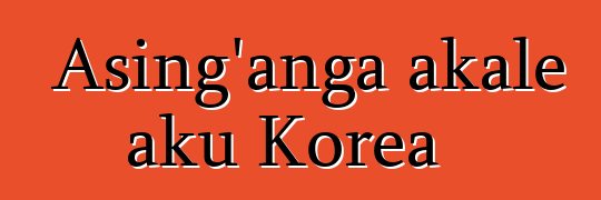 Asing'anga akale aku Korea