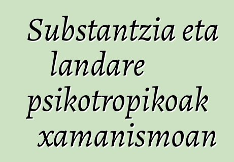 Substantzia eta landare psikotropikoak xamanismoan