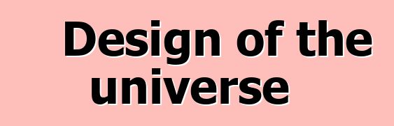 Design of the universe