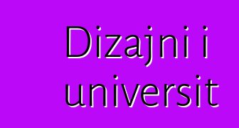 Dizajni i universit