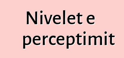 Nivelet e perceptimit