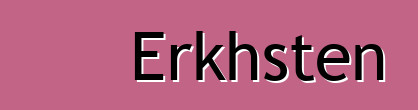 Erkhsten