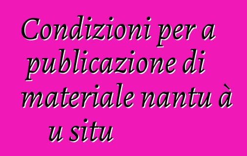 Condizioni per a publicazione di materiale nantu à u situ