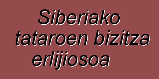 Siberiako tataroen bizitza erlijiosoa