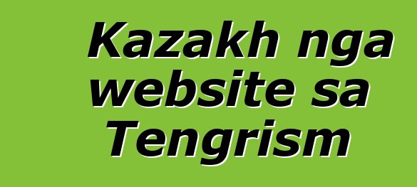 Kazakh nga website sa Tengrism