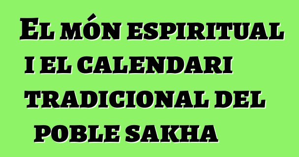 El món espiritual i el calendari tradicional del poble sakha