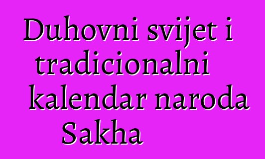 Duhovni svijet i tradicionalni kalendar naroda Sakha