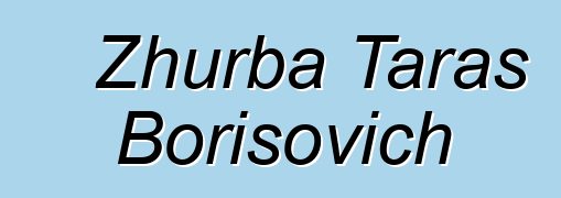 Zhurba Taras Borisovich