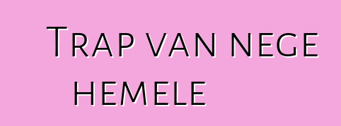 Trap van nege hemele